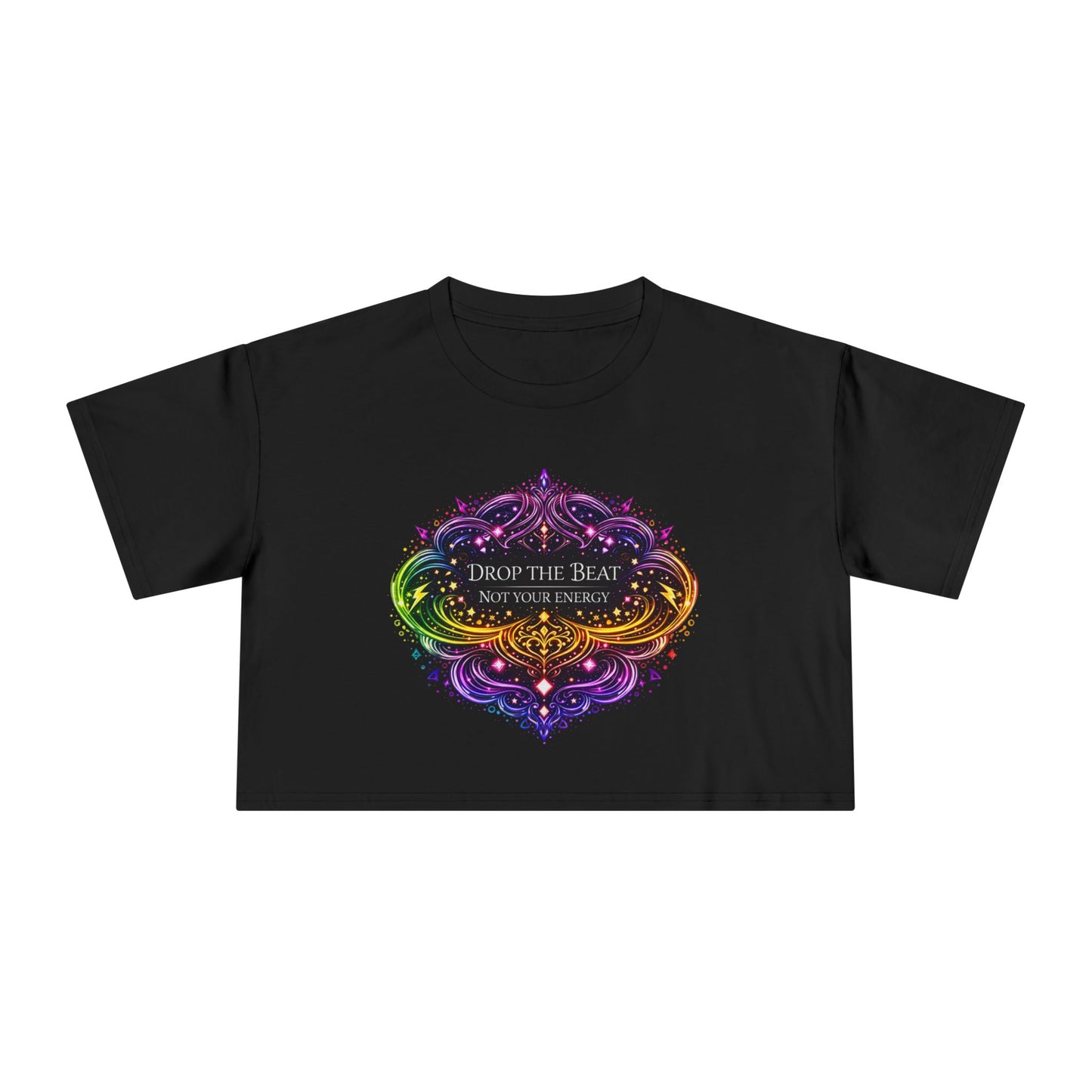 Women's Crop Tee — Rainbow Ornate 'Drop the Beat Not Your Energy' Festival Crop Top