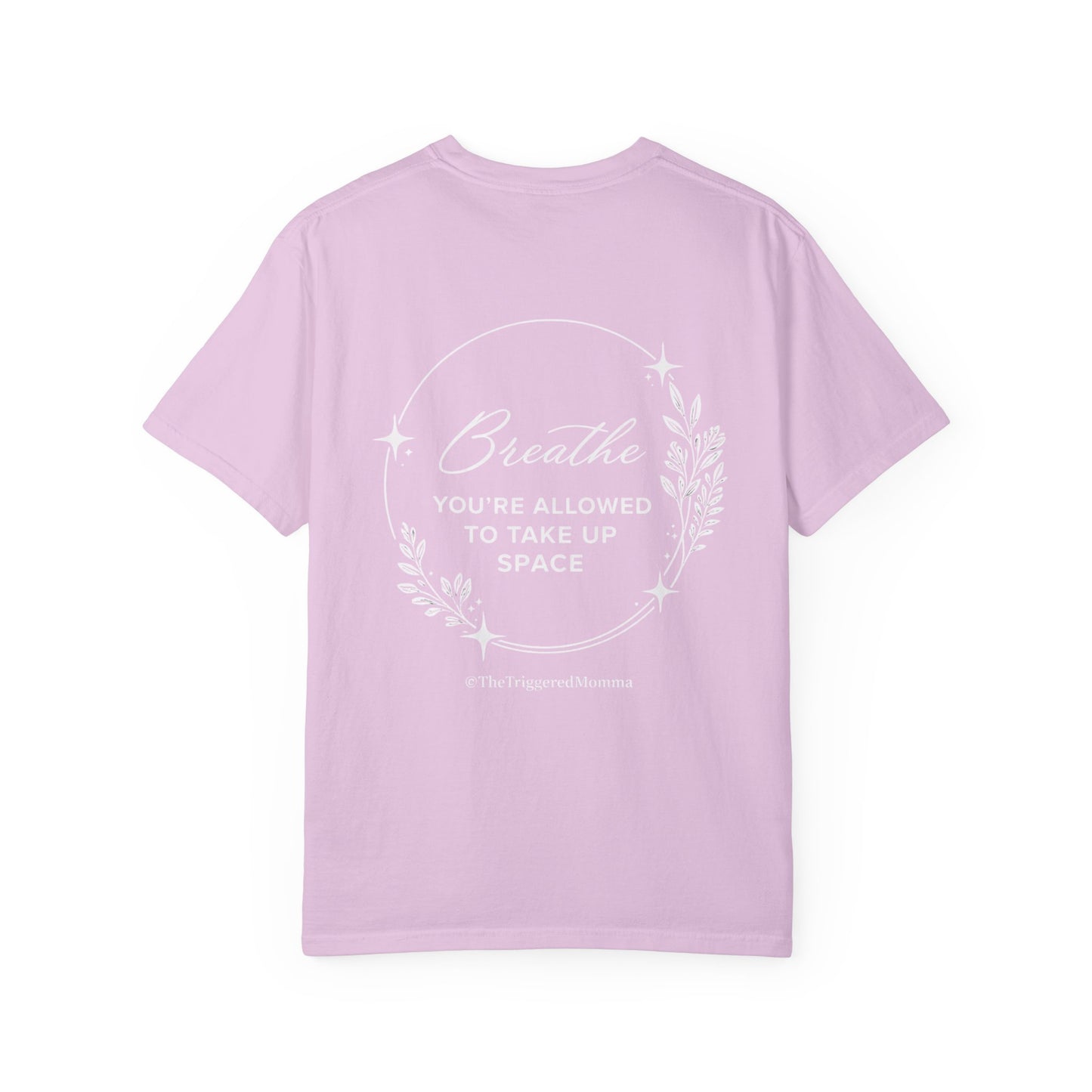 Breathe — "You’re Allowed to Take Up Space" T-Shirt