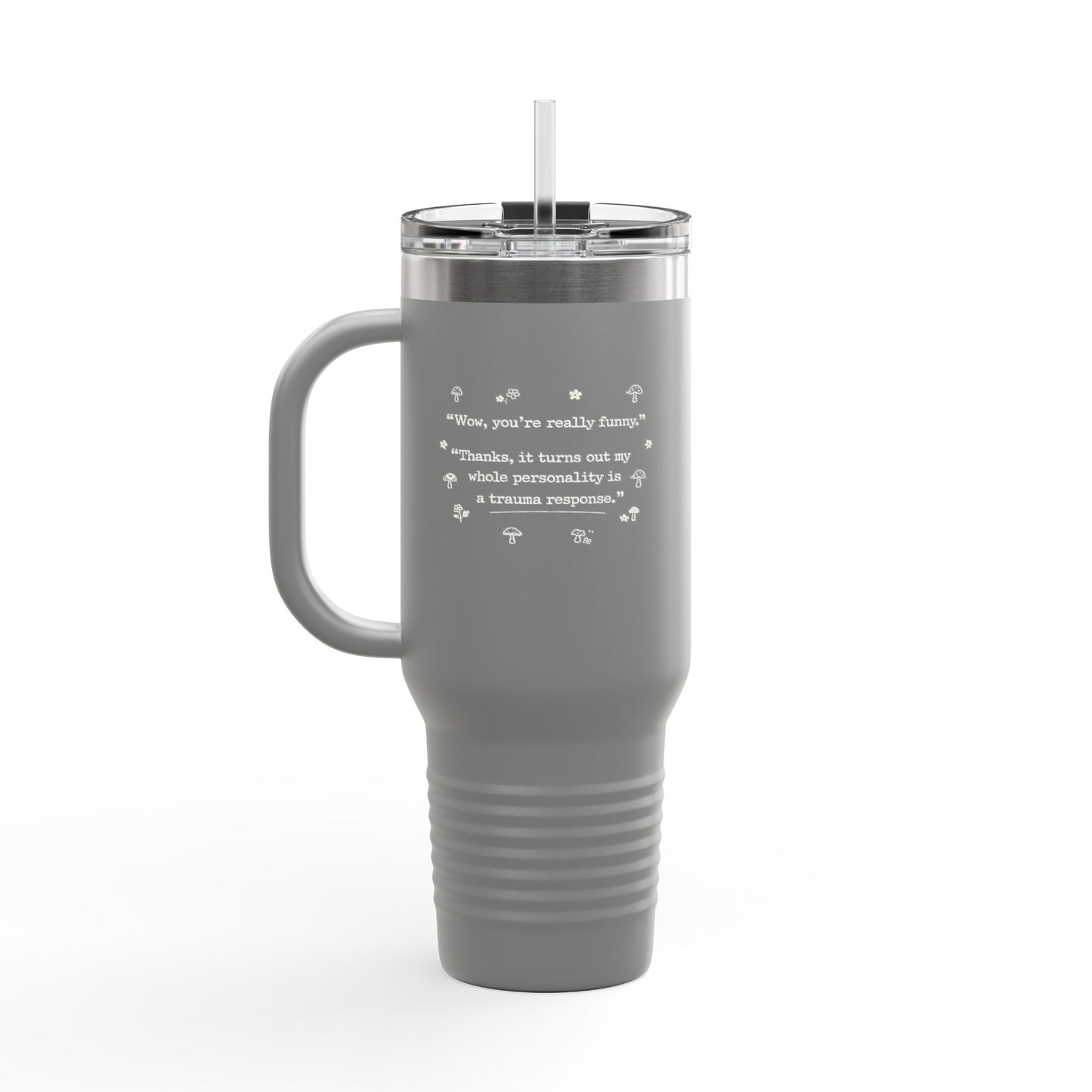 Insulated Travel Mug — “wow you’re really funny” 40oz Stainless Steel Tumbler