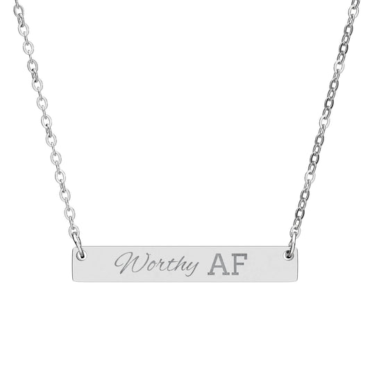 Worthy AF Engraved Horizontal Bar Necklace