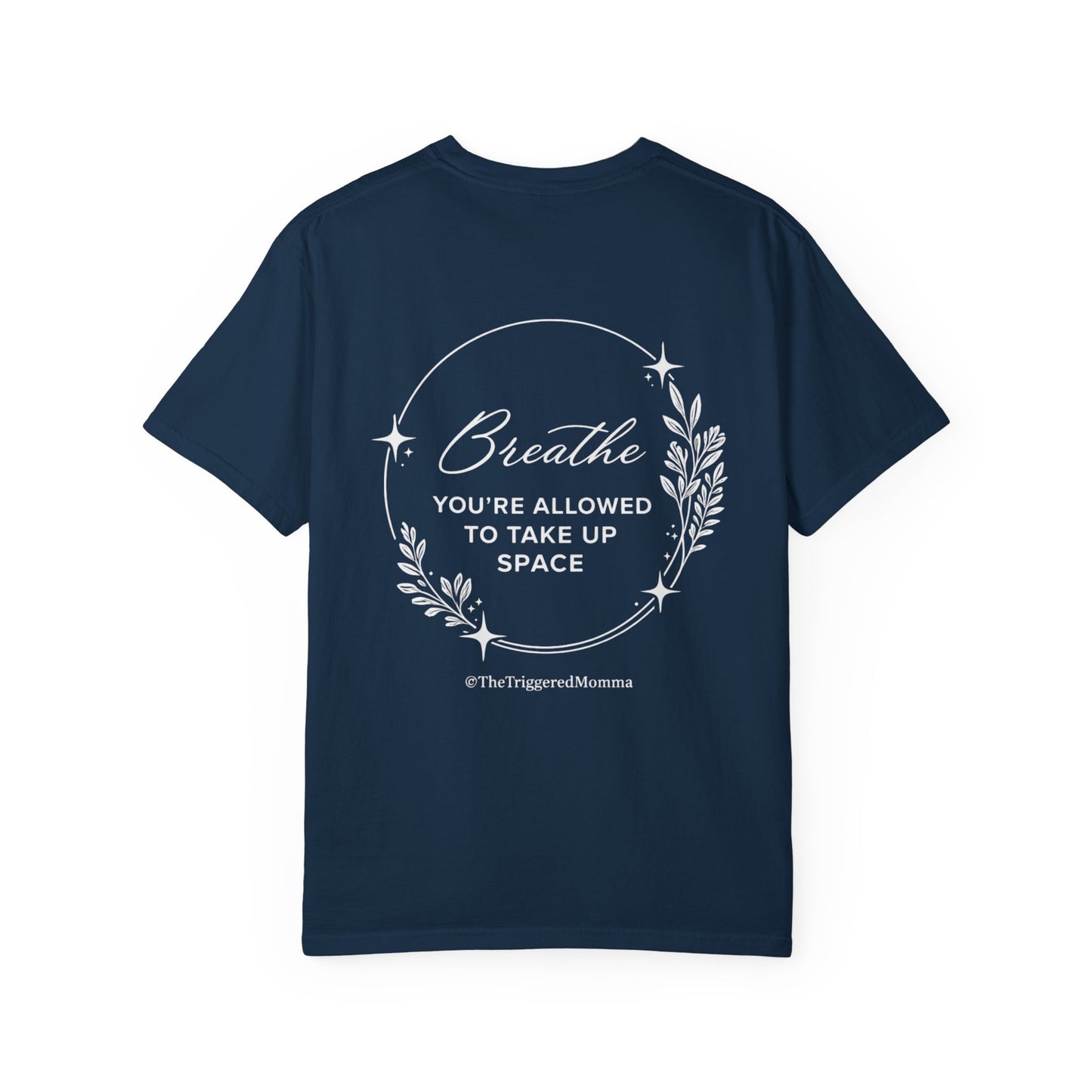 Breathe — "You’re Allowed to Take Up Space" T-Shirt