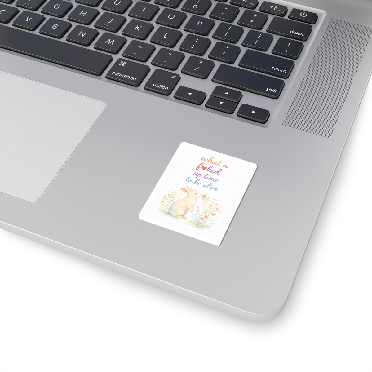 Humorous 'What a F*cked Up Time to Be Alive' Kiss-Cut Sticker