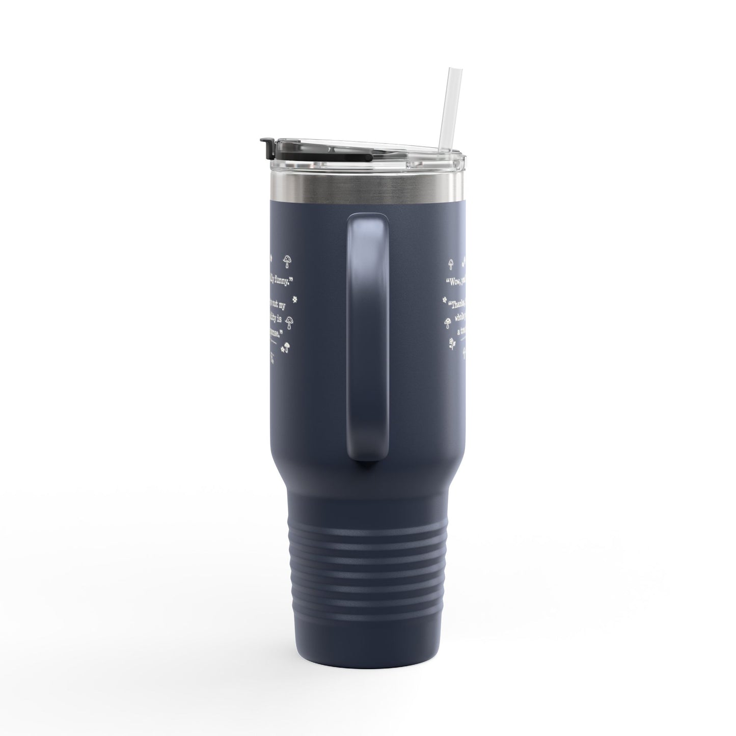 Insulated Travel Mug — “wow you’re really funny” 40oz Stainless Steel Tumbler