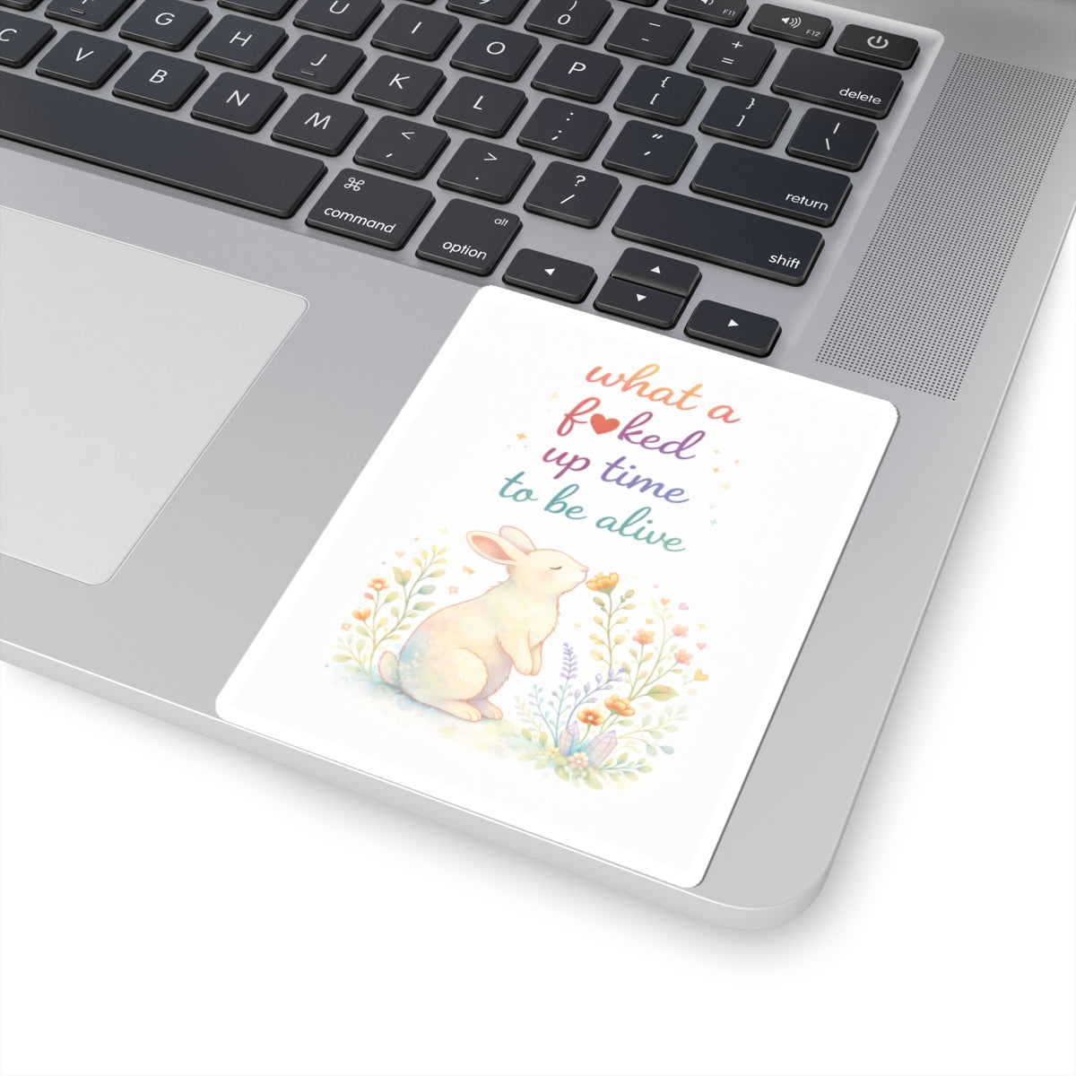 Humorous 'What a F*cked Up Time to Be Alive' Kiss-Cut Sticker