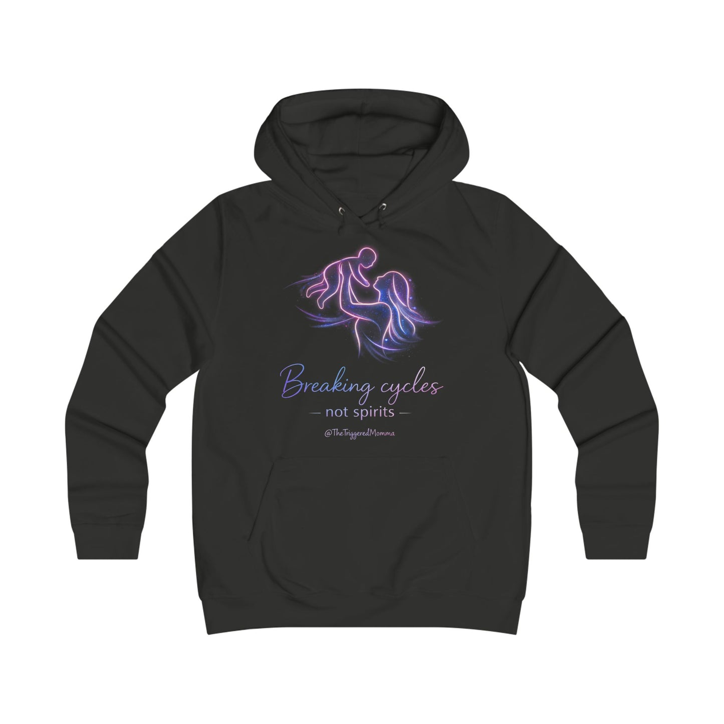 Women's "Breaking Cycles Not Spirits" Hoodie — Feminine Fit College Sweatshirt