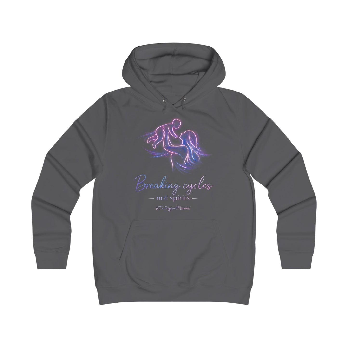 Women's "Breaking Cycles Not Spirits" Hoodie — Feminine Fit College Sweatshirt