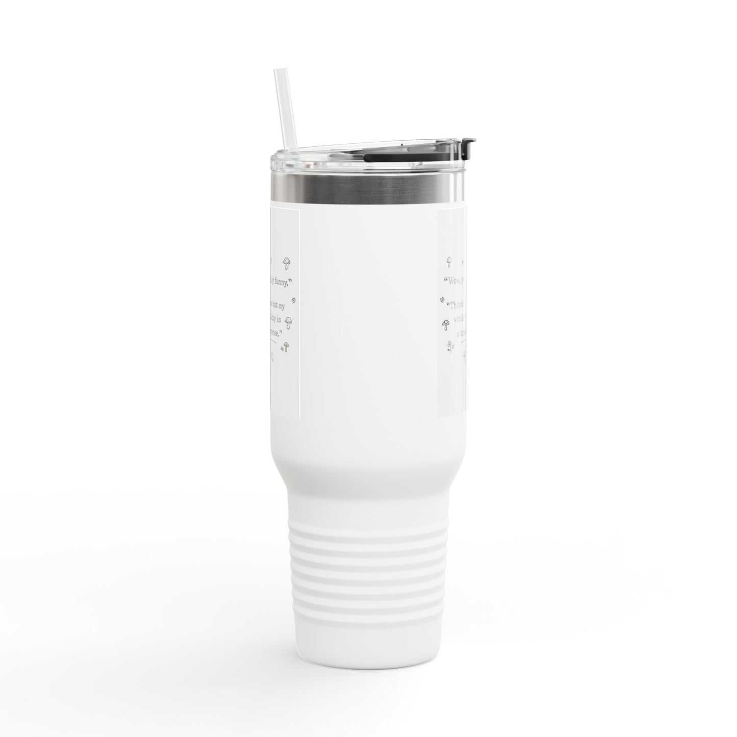 Insulated Travel Mug — “wow you’re really funny” 40oz Stainless Steel Tumbler