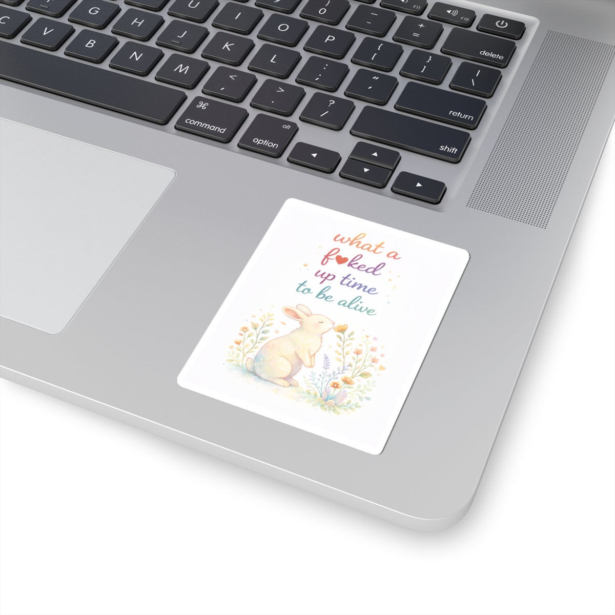 Humorous 'What a F*cked Up Time to Be Alive' Kiss-Cut Sticker