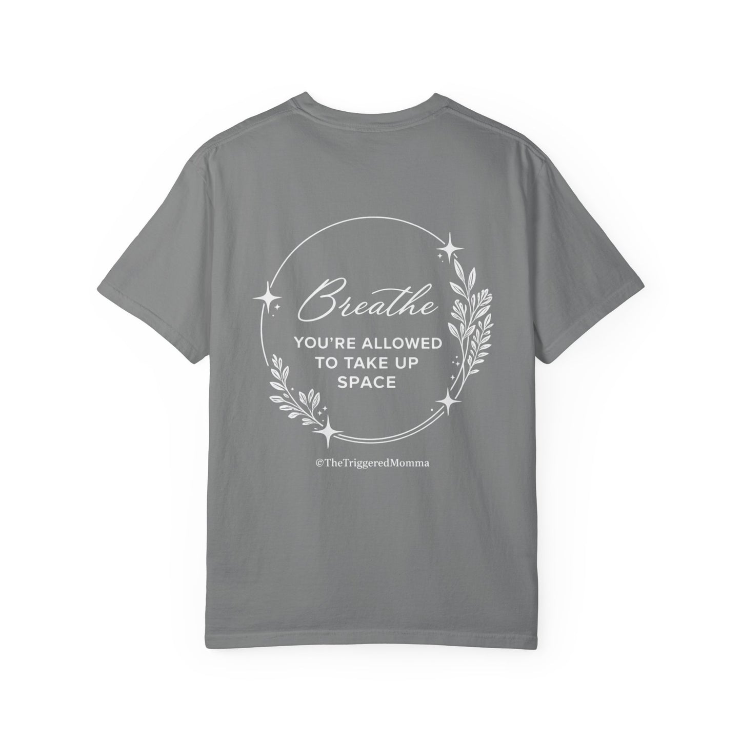 Breathe — "You’re Allowed to Take Up Space" T-Shirt