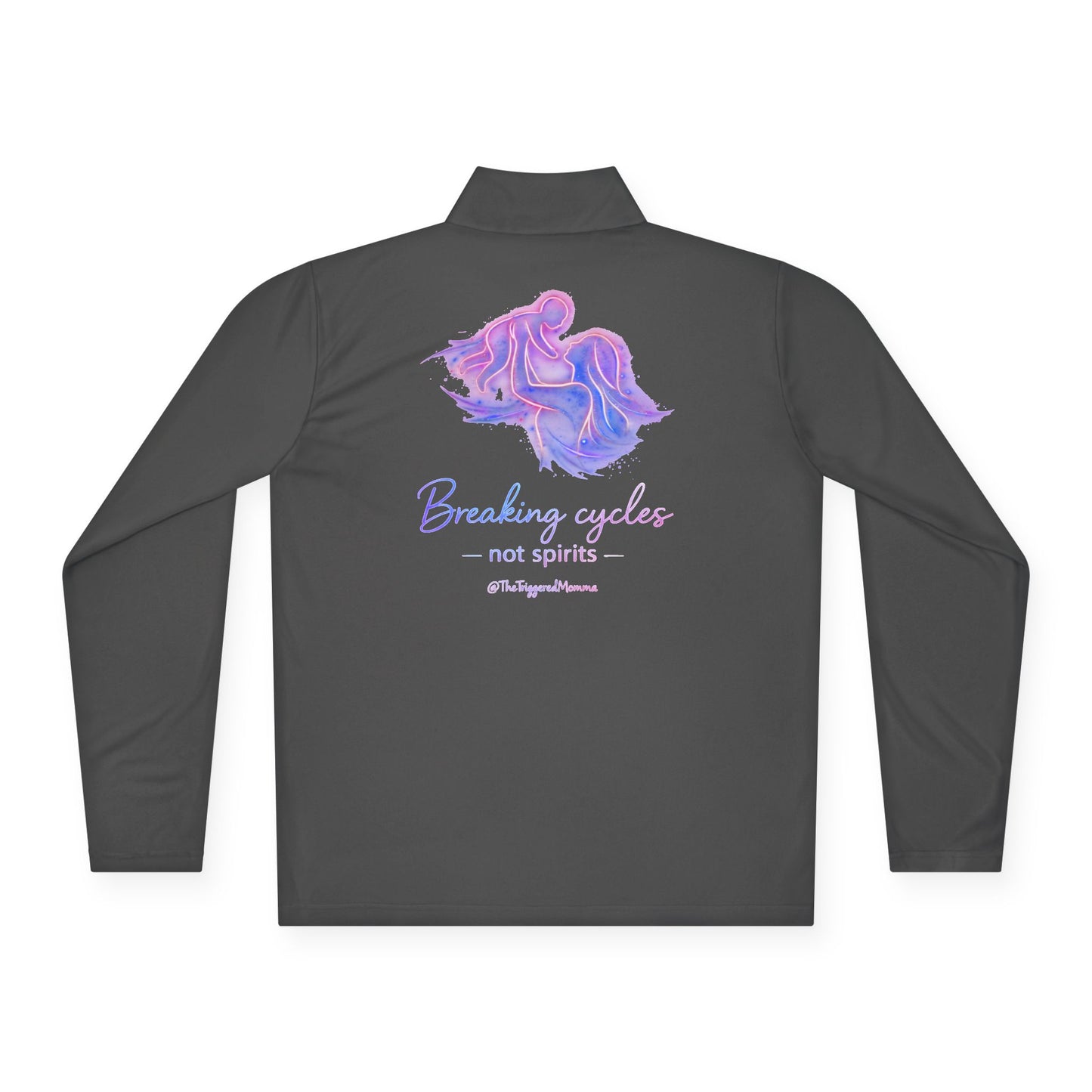 "Breaking cycles, not spirits" Unisex Quarter-Zip Pullover