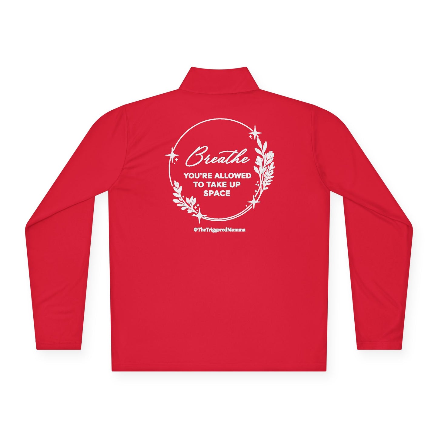 Quarter-Zip Pullover — "breathe you're allowed to take up space" Inspirational Embroidered