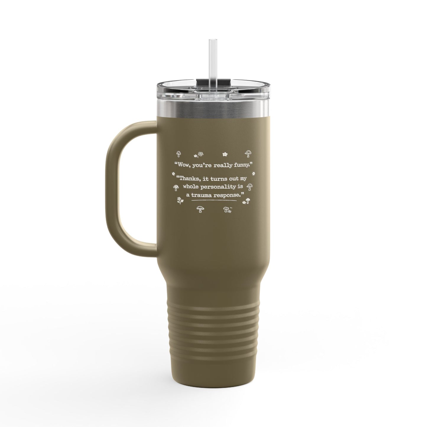 Insulated Travel Mug — “wow you’re really funny” 40oz Stainless Steel Tumbler