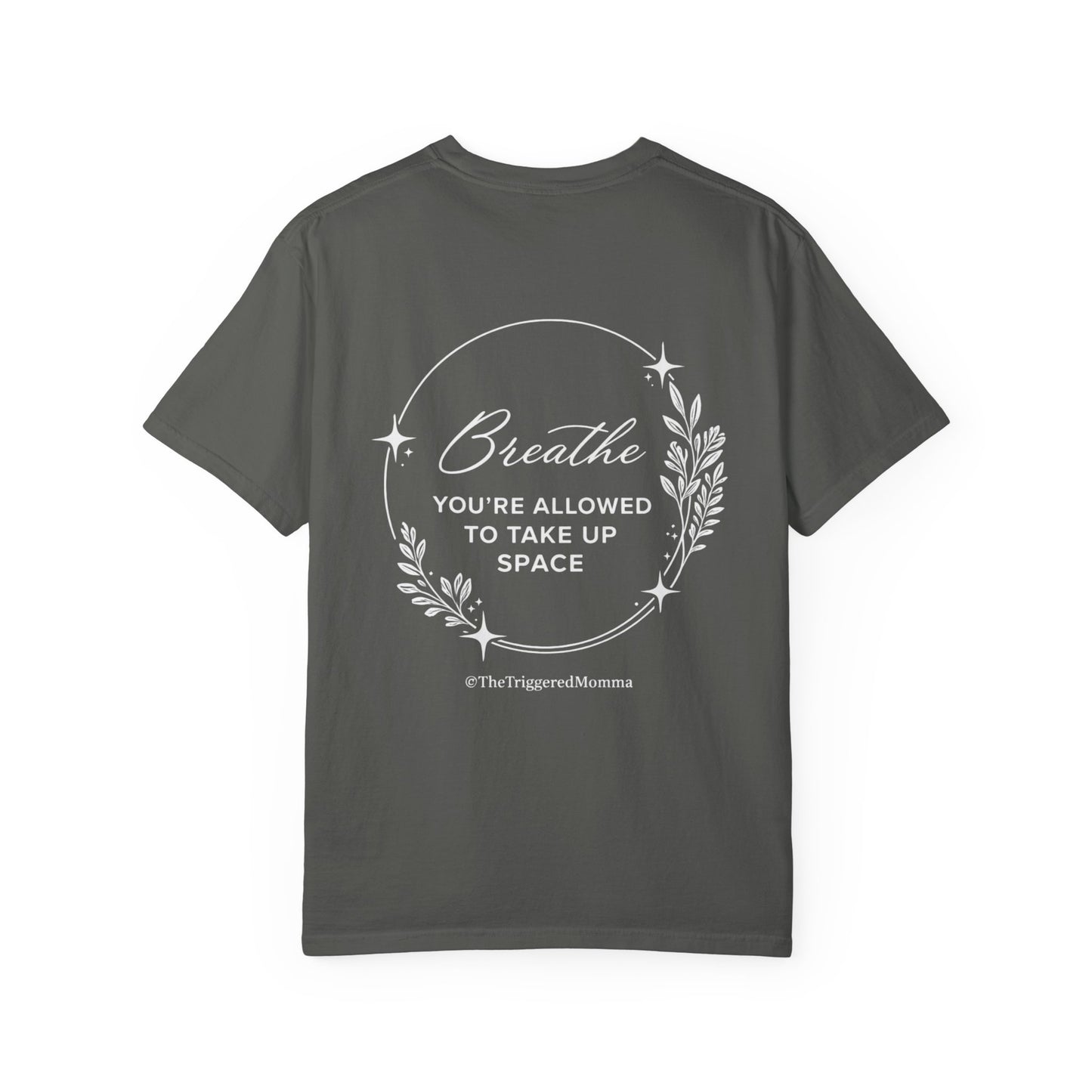 Breathe — "You’re Allowed to Take Up Space" T-Shirt