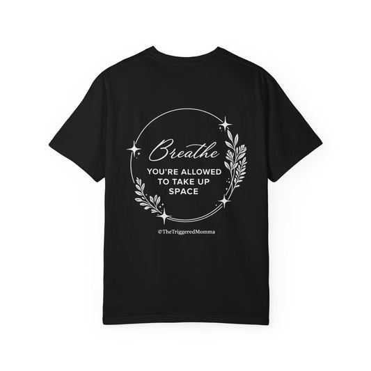 Breathe — "You’re Allowed to Take Up Space" T-Shirt