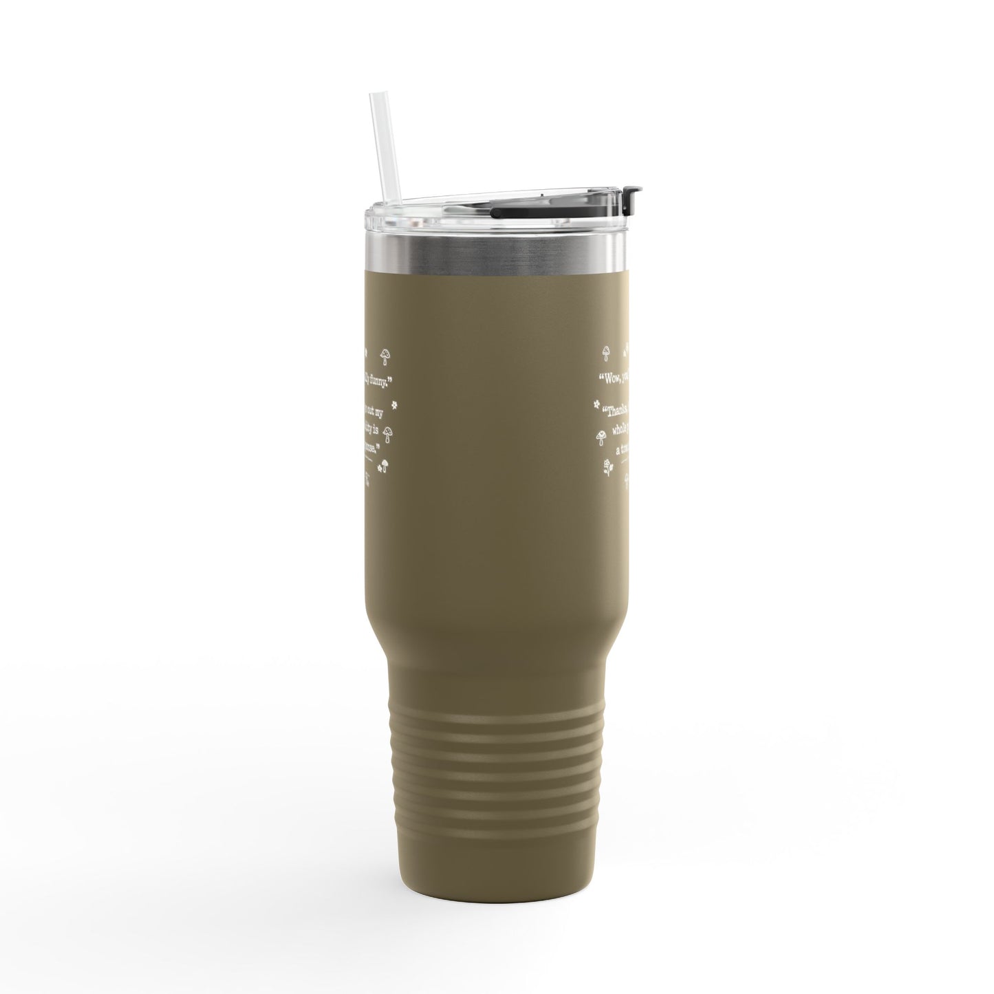 Insulated Travel Mug — “wow you’re really funny” 40oz Stainless Steel Tumbler