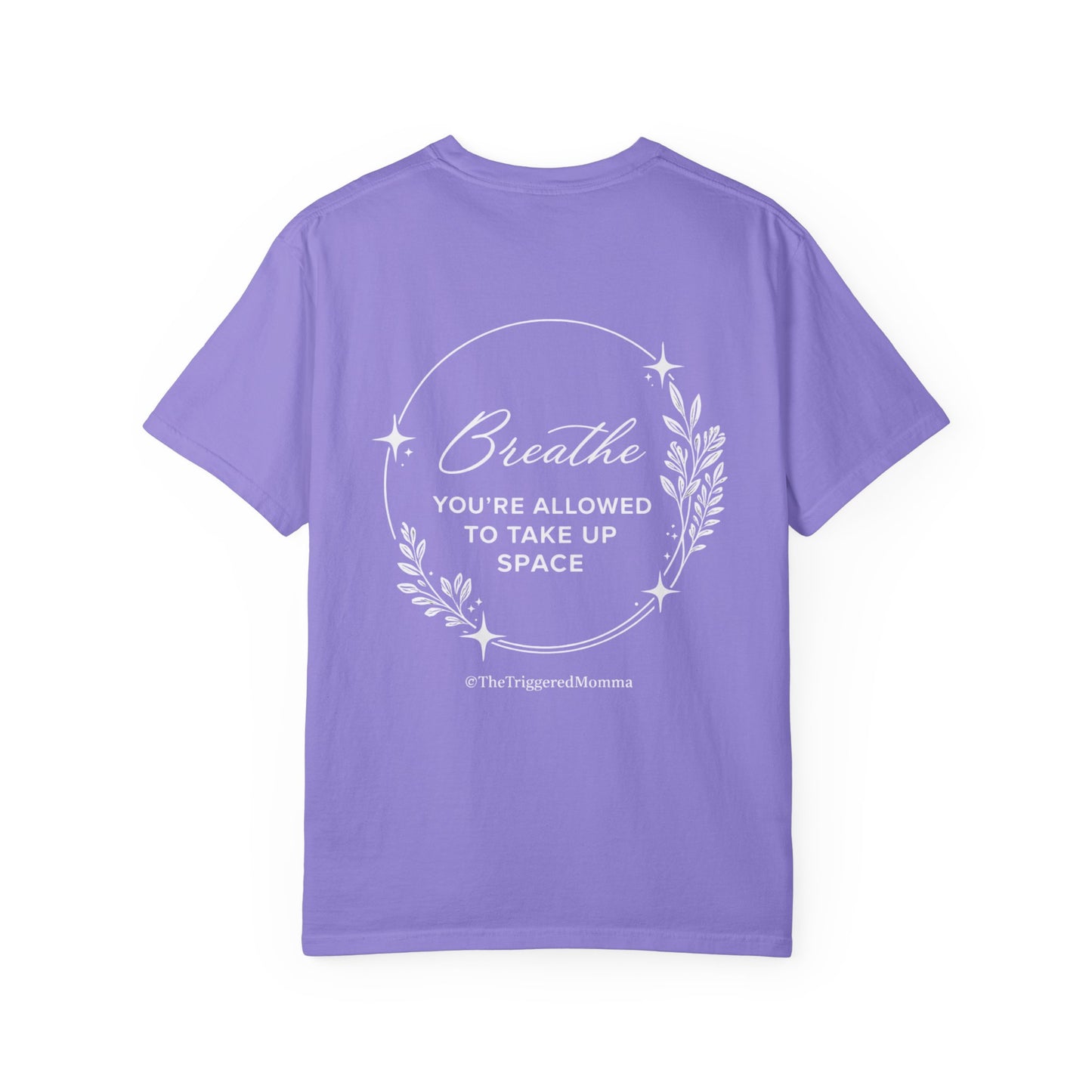 Breathe — "You’re Allowed to Take Up Space" T-Shirt