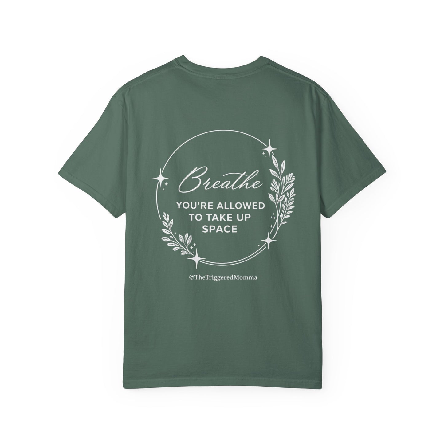 Breathe — "You’re Allowed to Take Up Space" T-Shirt