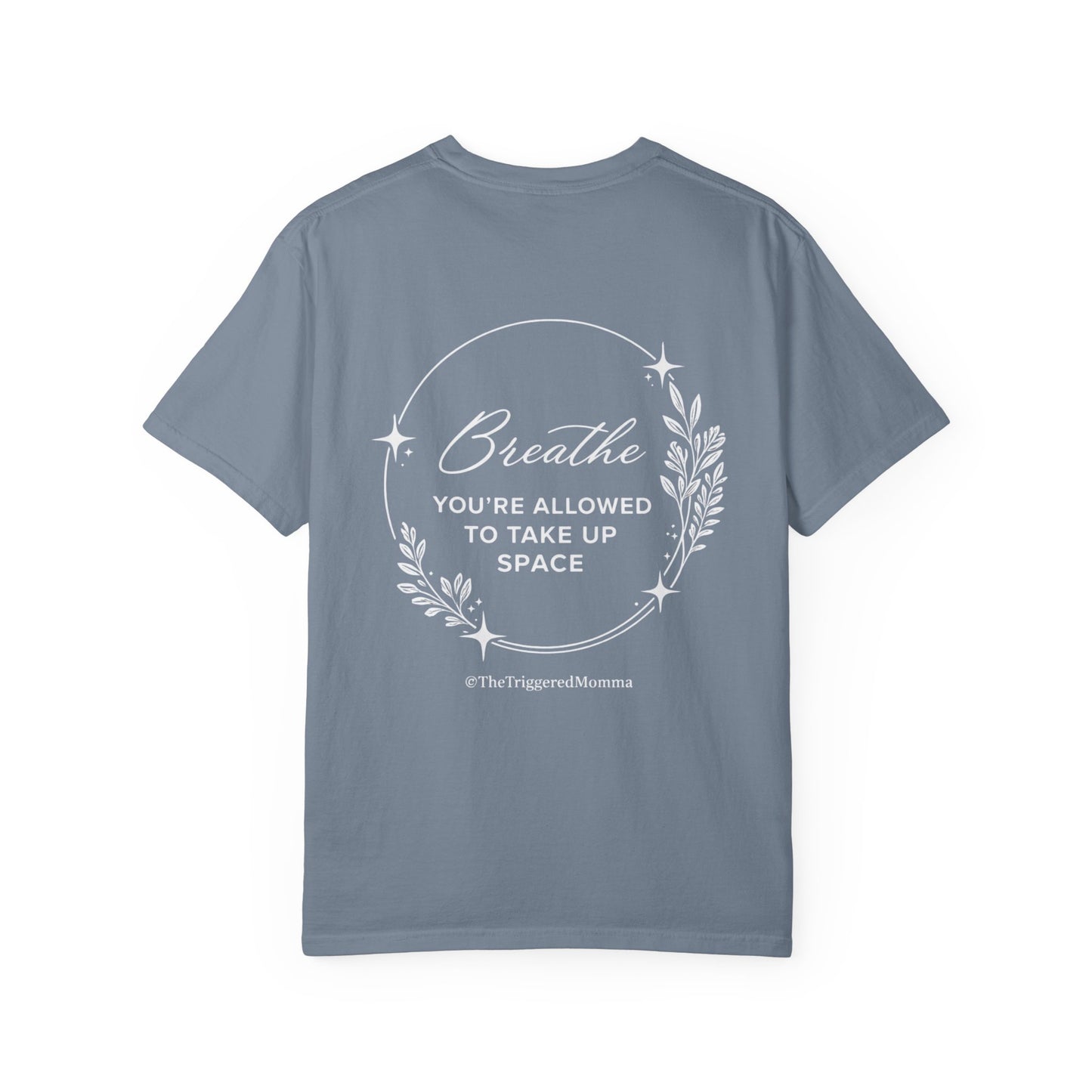 Breathe — "You’re Allowed to Take Up Space" T-Shirt
