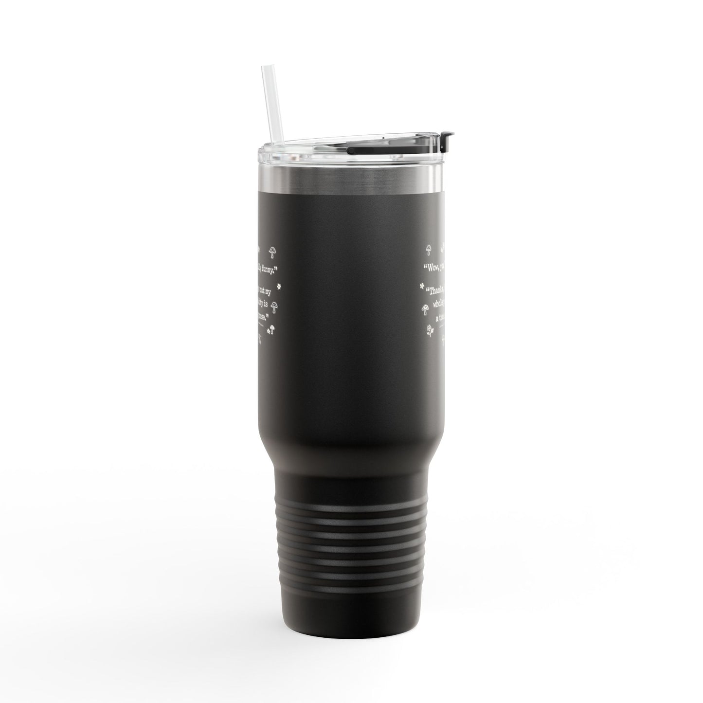 Insulated Travel Mug — “wow you’re really funny” 40oz Stainless Steel Tumbler