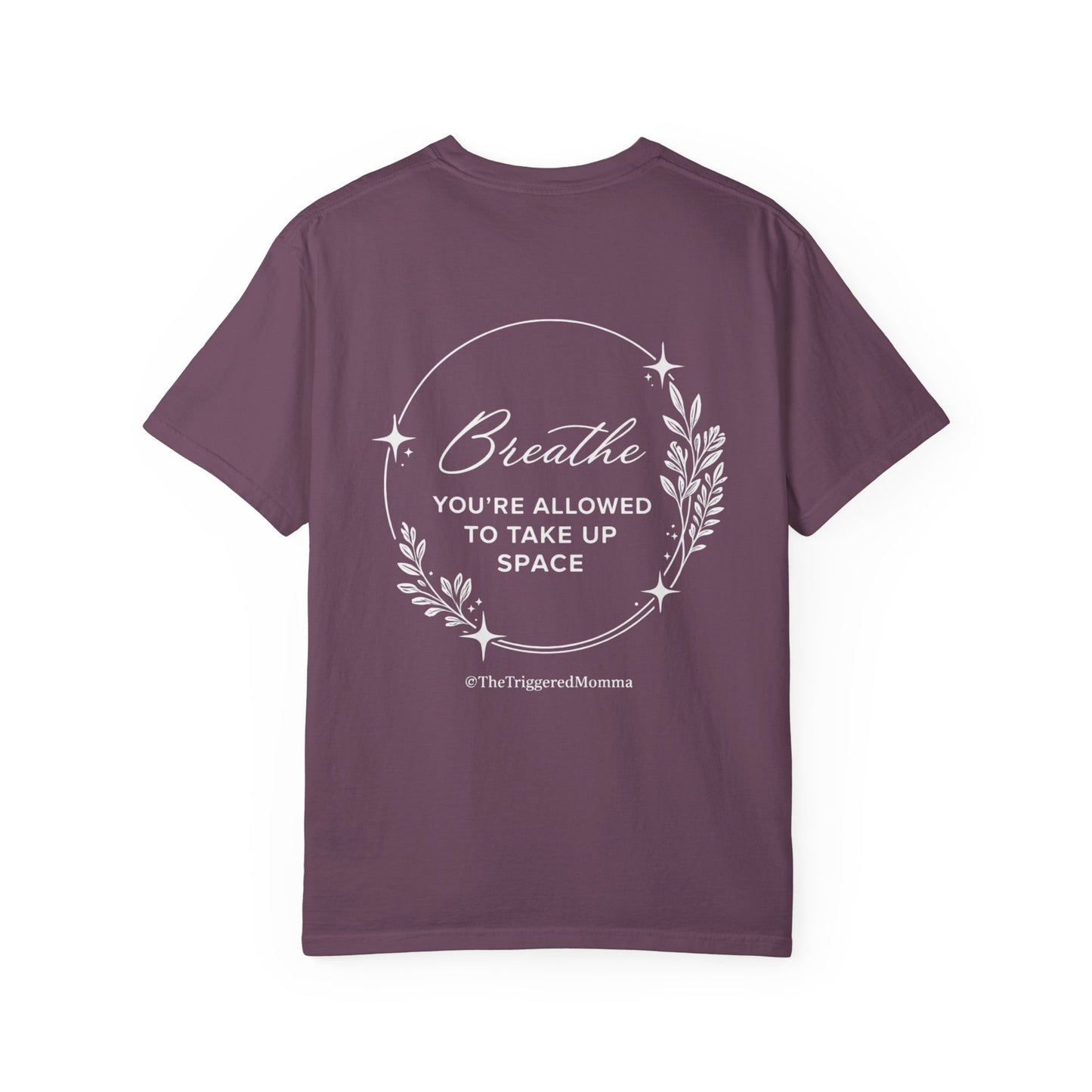 Breathe — "You’re Allowed to Take Up Space" T-Shirt