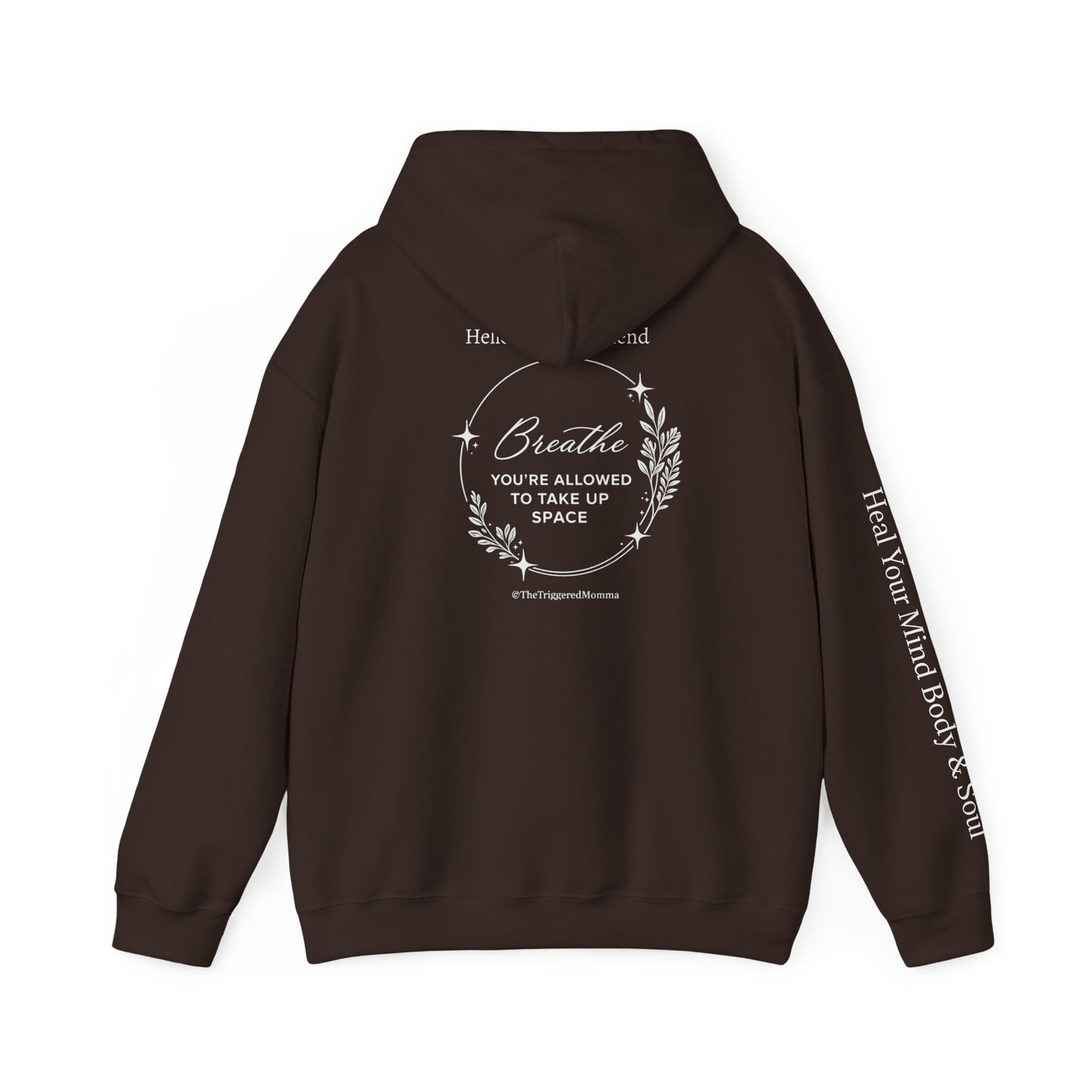 Hello Anxious Friend Hoodie — "Breathe, You’re Allowed to Take Up Space"