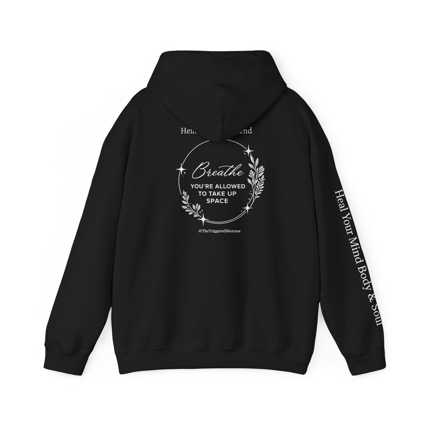 Hello Anxious Friend Hoodie — "Breathe, You’re Allowed to Take Up Space"