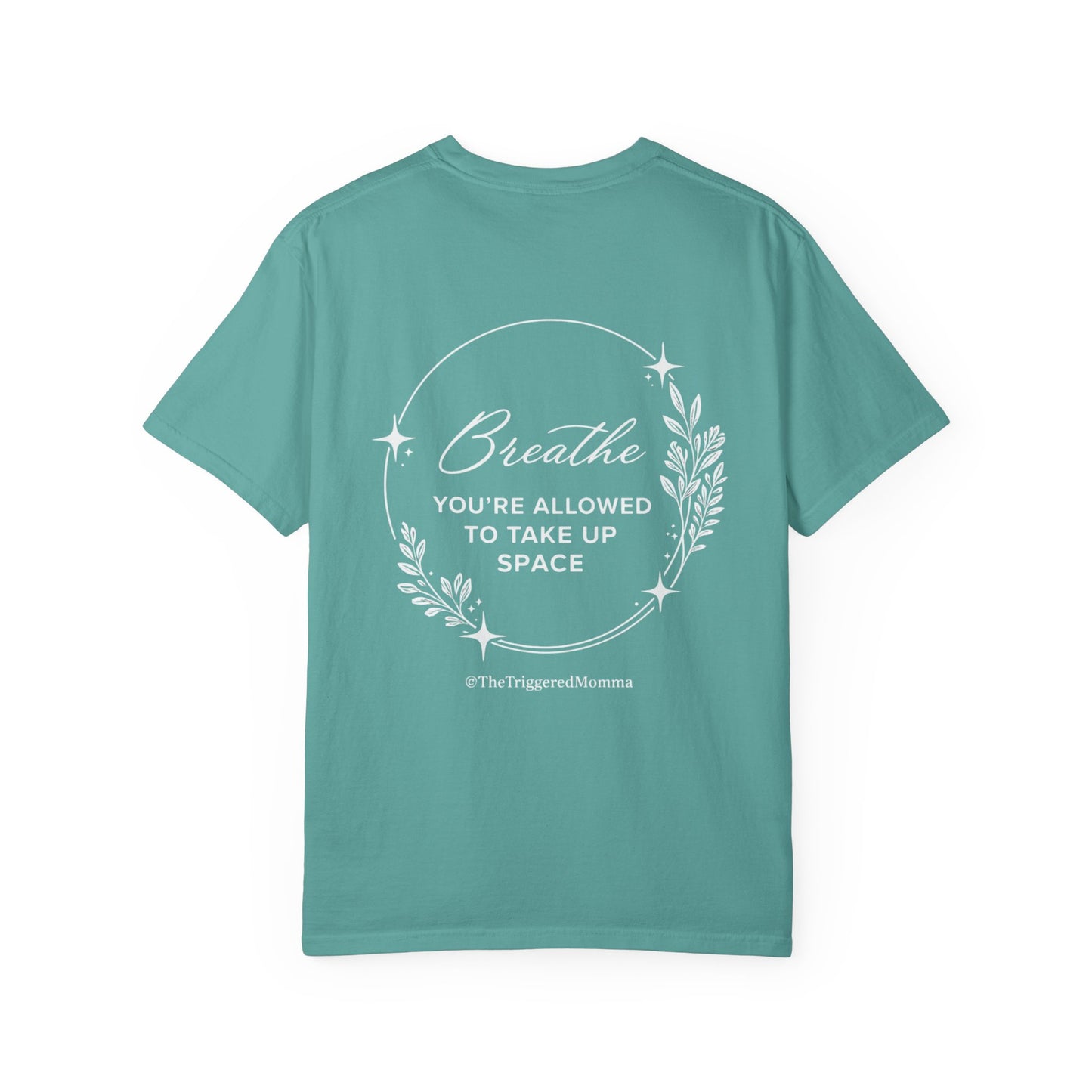 Breathe — "You’re Allowed to Take Up Space" T-Shirt