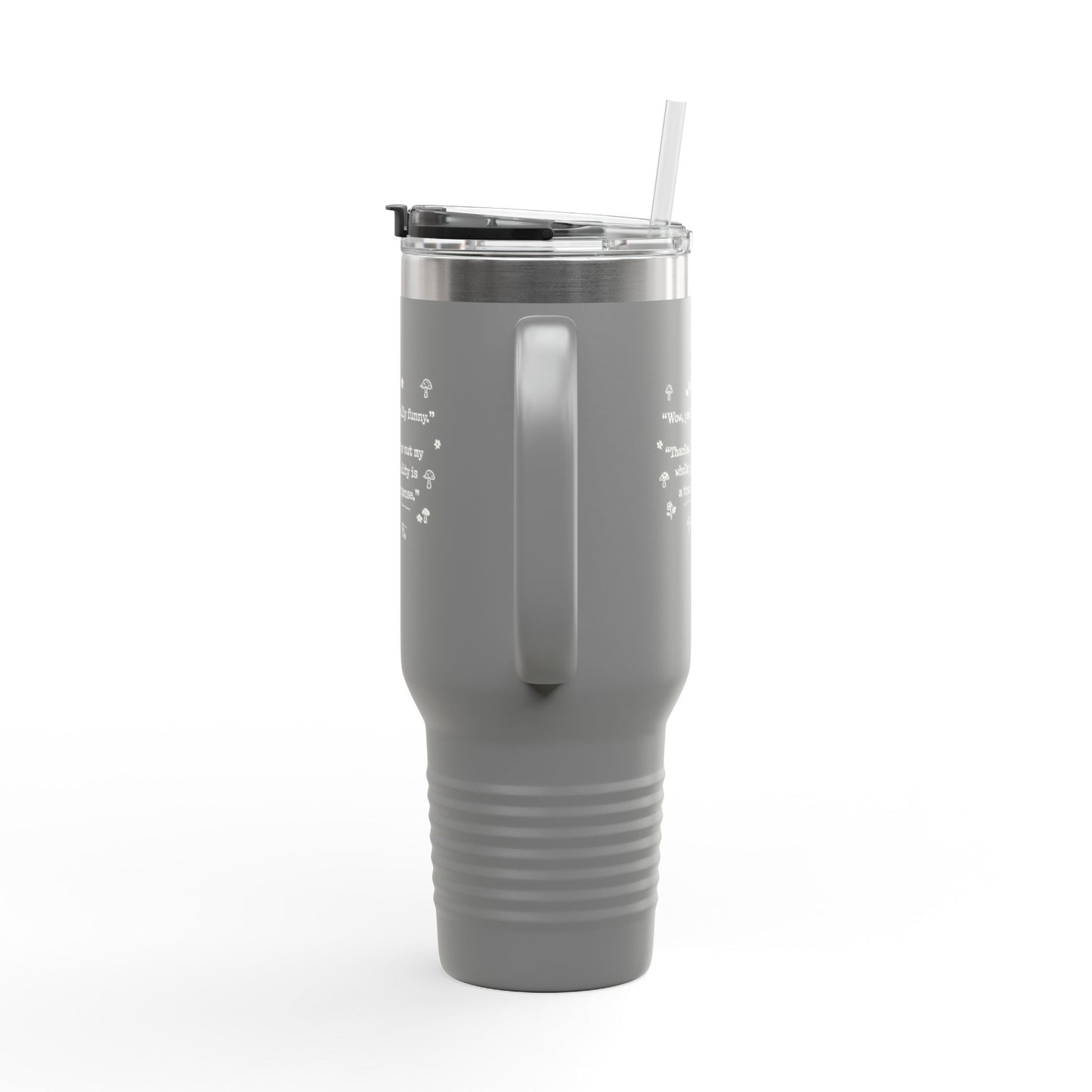 Insulated Travel Mug — “wow you’re really funny” 40oz Stainless Steel Tumbler